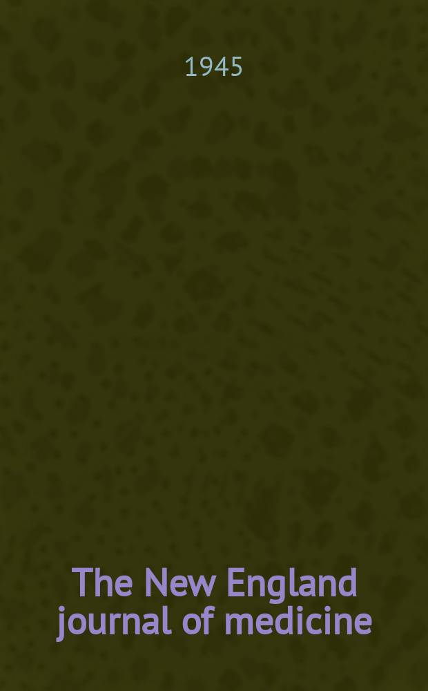 The New England journal of medicine : Formerly the Boston medical a. surgical journal. Vol. 232, № 25