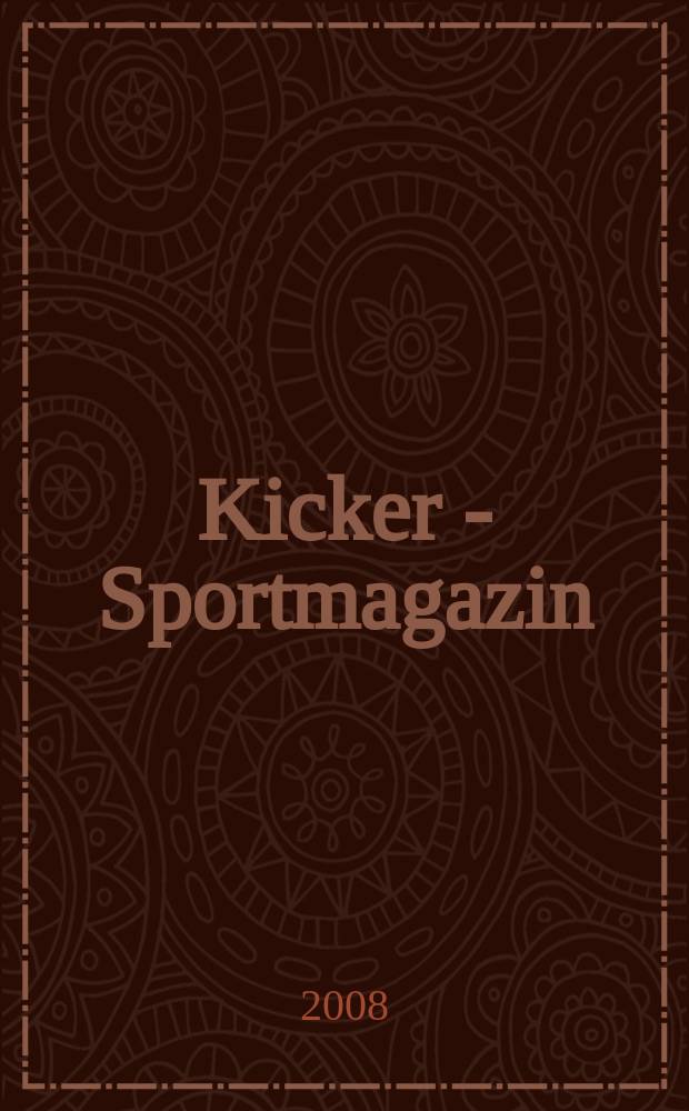 Kicker - Sportmagazin : Deutschlands grösste Sportzeitung. 2008, № 15