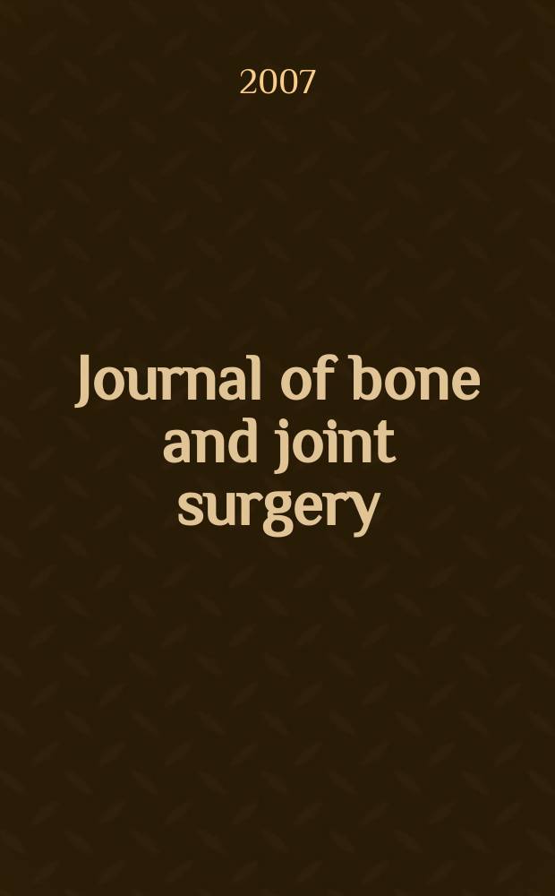 Journal of bone and joint surgery : The off. publ. of the American orthopaedic association the British orthopaedic surgeons. Vol 89 B, № 2