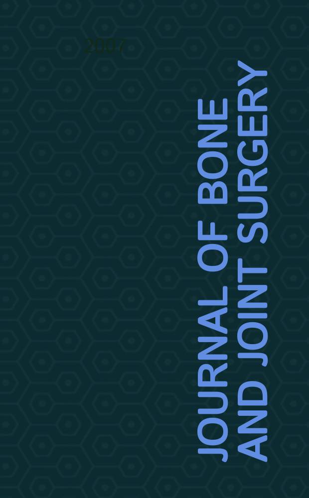 Journal of bone and joint surgery : The off. publ. of the American orthopaedic association the British orthopaedic surgeons. Vol 89 B, № 5