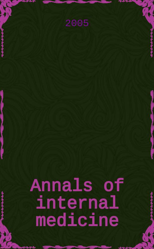 Annals of internal medicine : Publ. by the Amer. college of physicians. Vol. 142, № 3