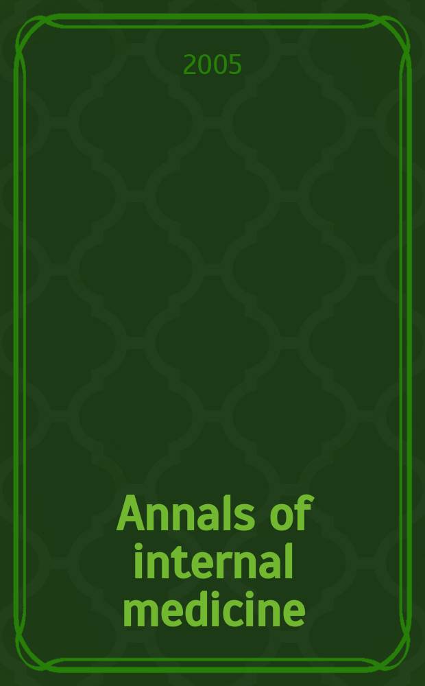 Annals of internal medicine : Publ. by the Amer. college of physicians. Vol. 143, № 9