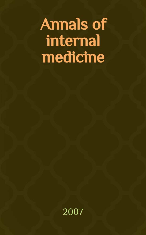 Annals of internal medicine : Publ. by the Amer. college of physicians. Vol. 146, № 1