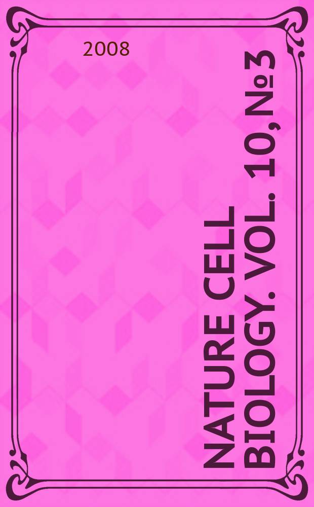 Nature Cell biology. Vol. 10, № 3