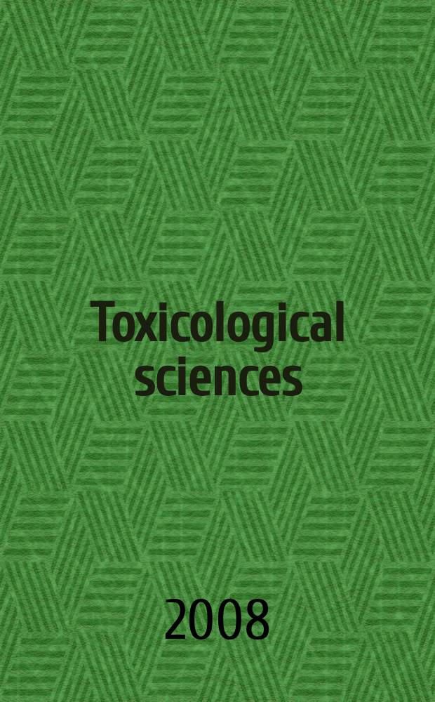 Toxicological sciences : An offic. j. of the Soc. of toxicology. Vol. 101, № 2