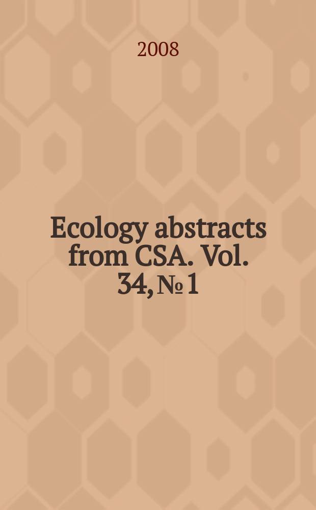 Ecology abstracts from CSA. Vol. 34, № 1