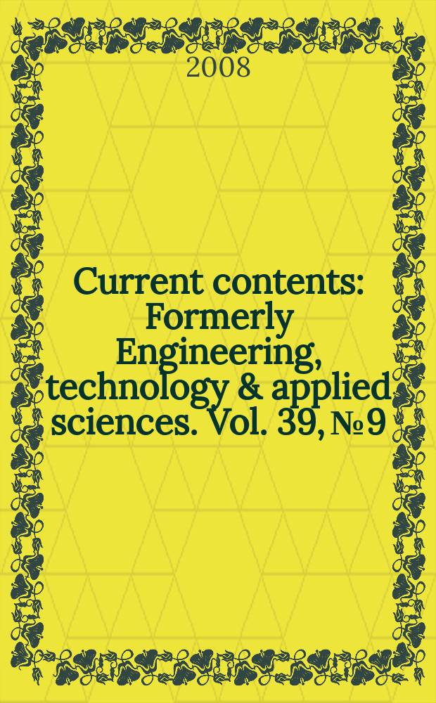 Current contents : Formerly Engineering, technology & applied sciences. Vol. 39, № 9