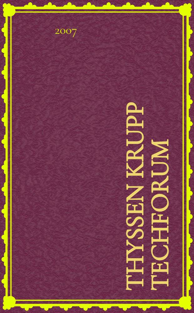 Thyssen Krupp techforum : Engl. ed. 2007, iss. 2