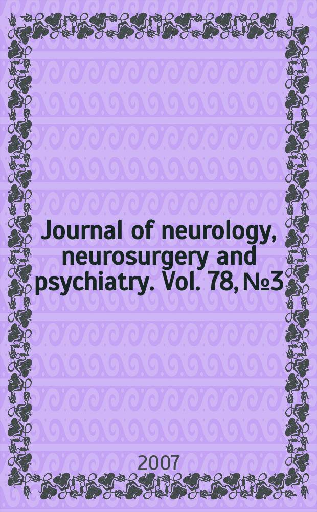 Journal of neurology, neurosurgery and psychiatry. Vol. 78, № 3