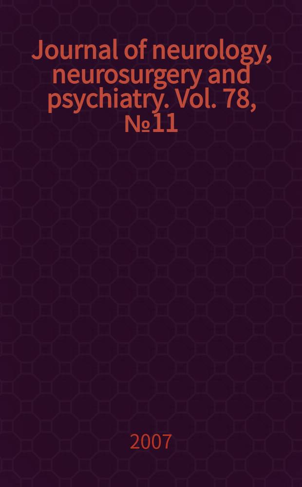 Journal of neurology, neurosurgery and psychiatry. Vol. 78, № 11