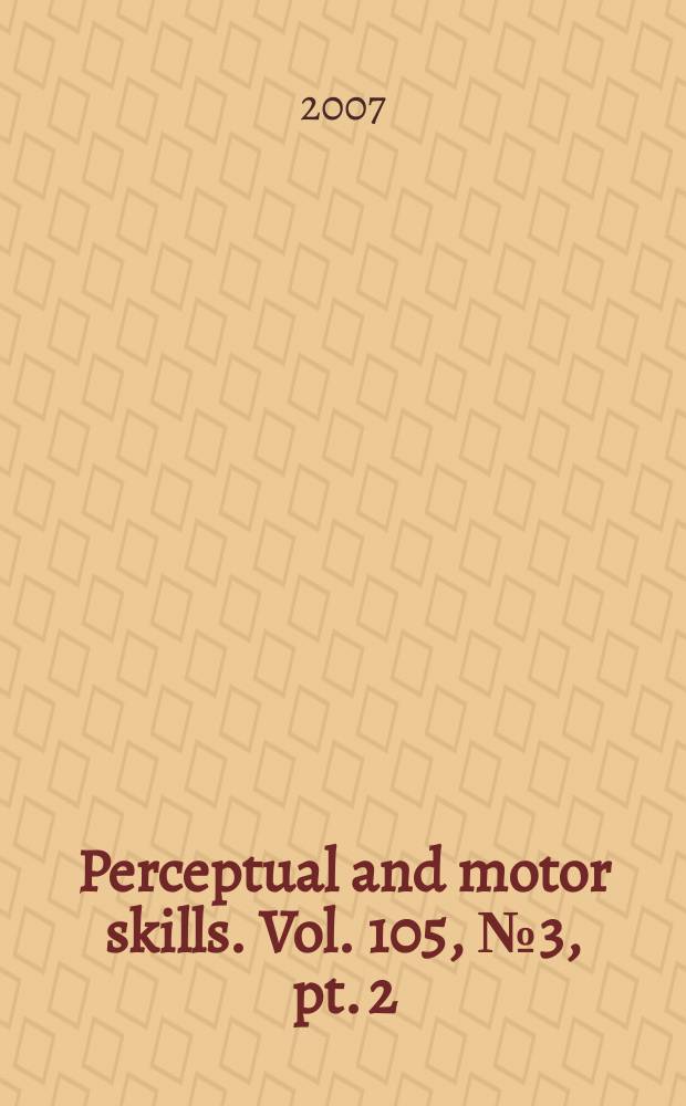 Perceptual and motor skills. Vol. 105, № 3, pt. 2