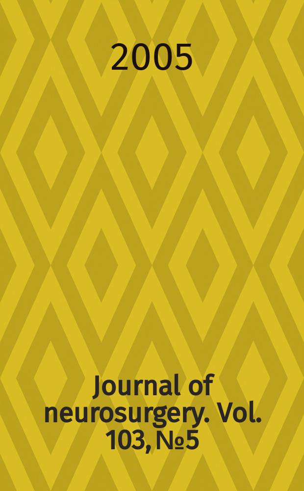 Journal of neurosurgery. Vol. 103, № 5