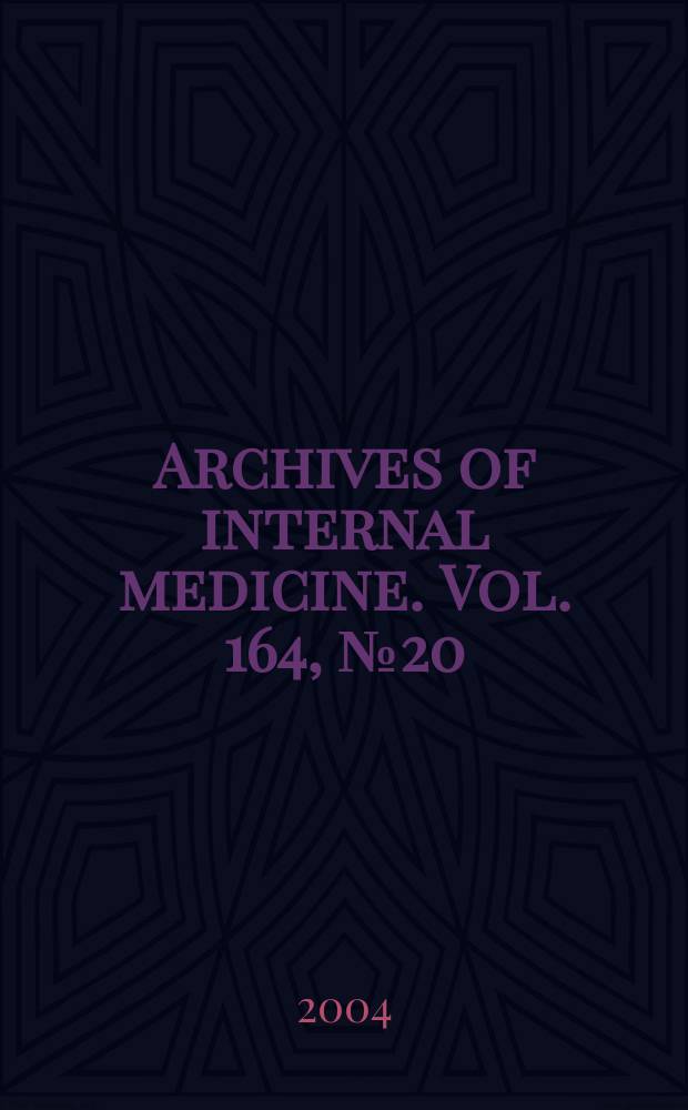 Archives of internal medicine. Vol. 164, № 20