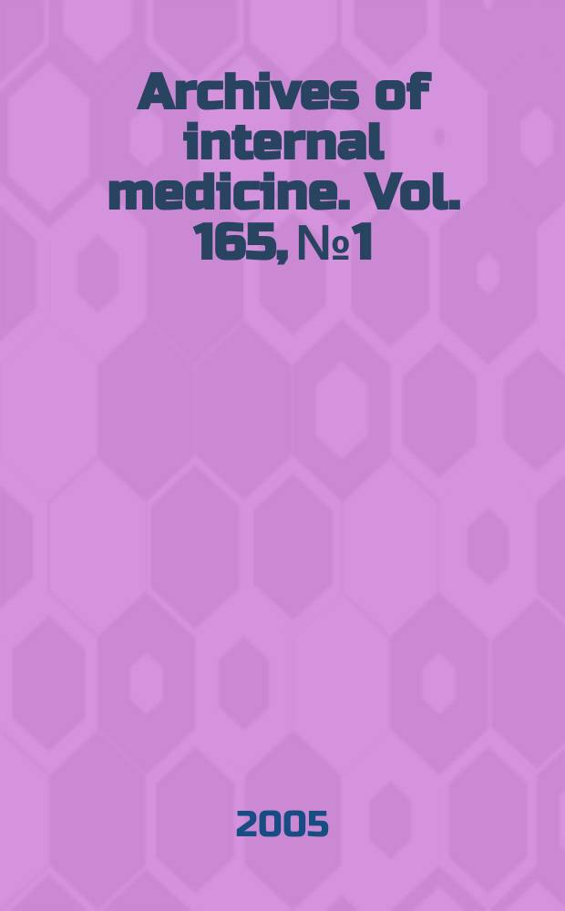 Archives of internal medicine. Vol. 165, № 1