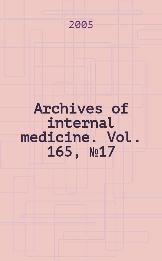 Archives of internal medicine. Vol. 165, № 17