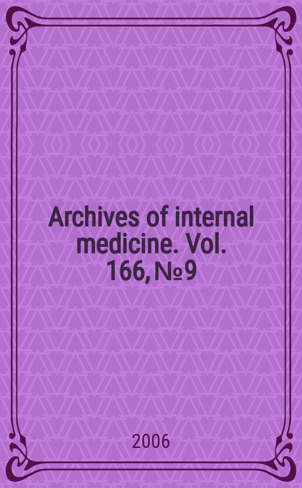 Archives of internal medicine. Vol. 166, № 9