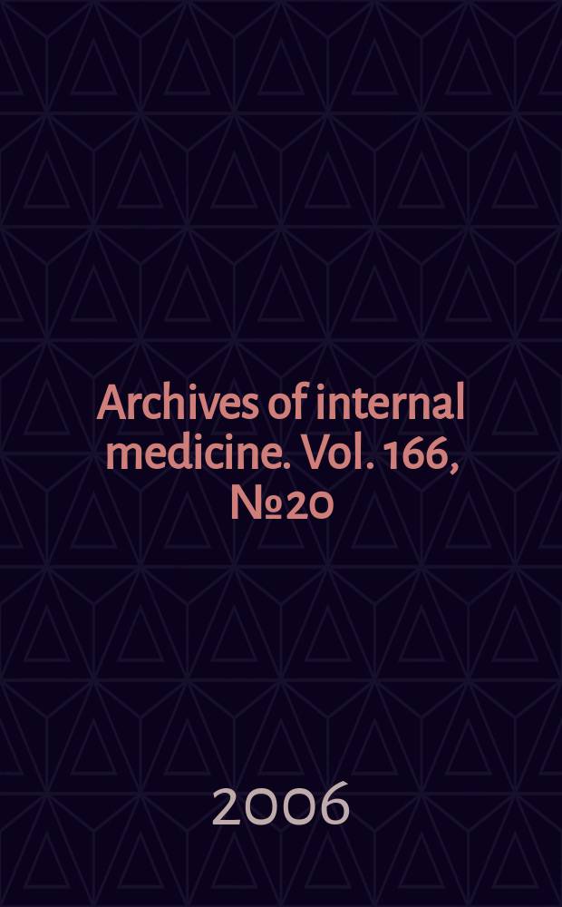 Archives of internal medicine. Vol. 166, № 20