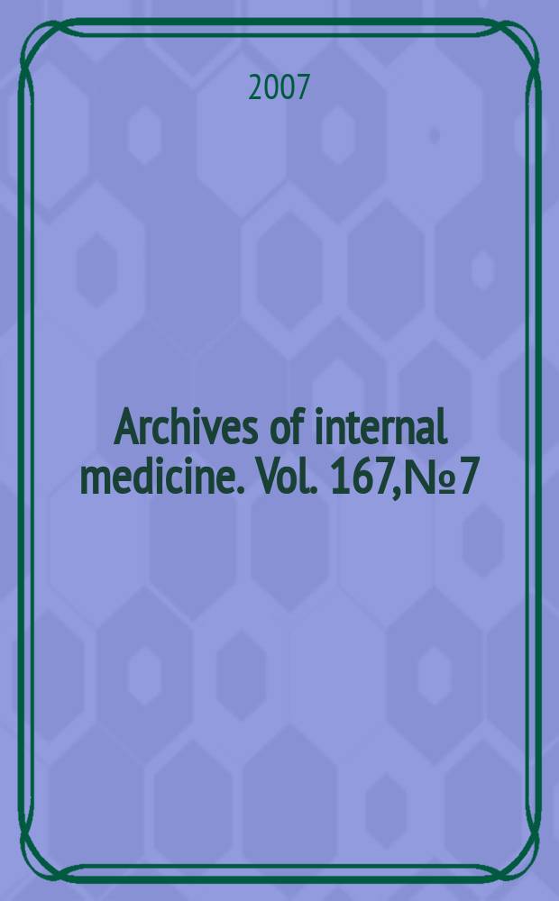 Archives of internal medicine. Vol. 167, № 7