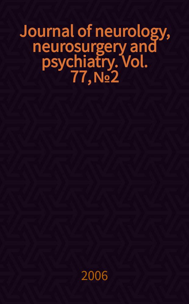 Journal of neurology, neurosurgery and psychiatry. Vol. 77, № 2