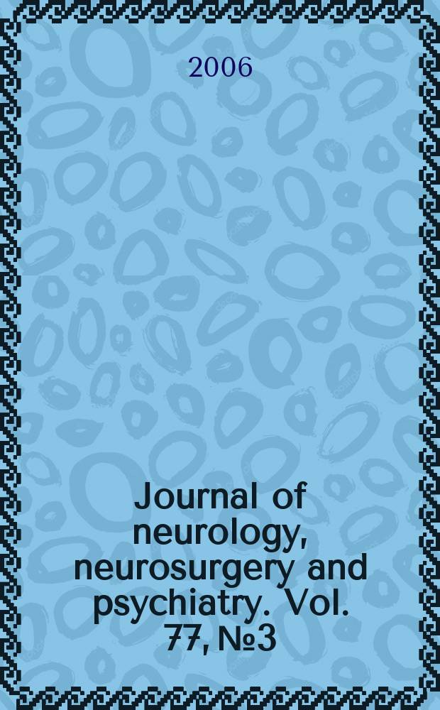 Journal of neurology, neurosurgery and psychiatry. Vol. 77, № 3