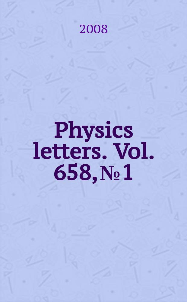 Physics letters. Vol. 658, № 1/3
