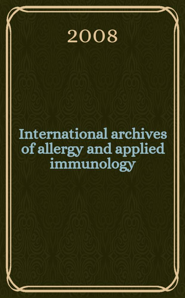 International archives of allergy and applied immunology : Official organ of the international assoc. of allergists. Vol. 145, № 4