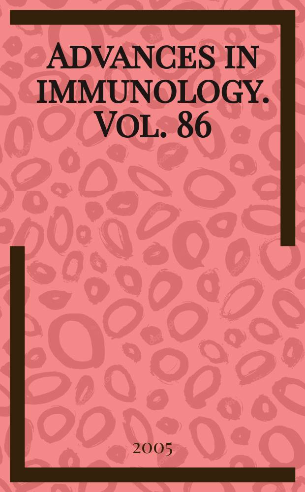 Advances in immunology. Vol. 86