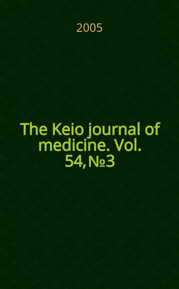 The Keio journal of medicine. Vol. 54, № 3
