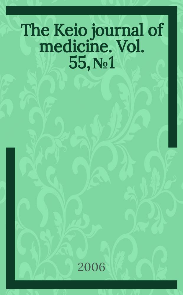 The Keio journal of medicine. Vol. 55, № 1