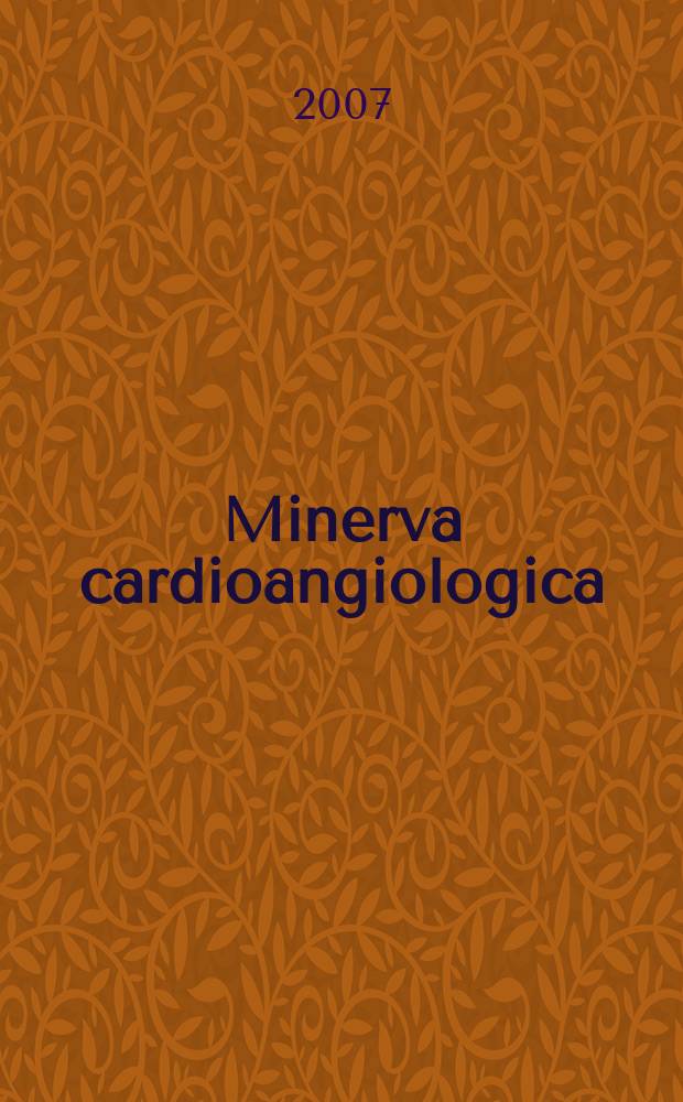 Minerva cardioangiologica : Rassegna mensile di clinica e terapia medica e chirurgica delle malattie del cuore e dei vasi. Vol. 55, № 2