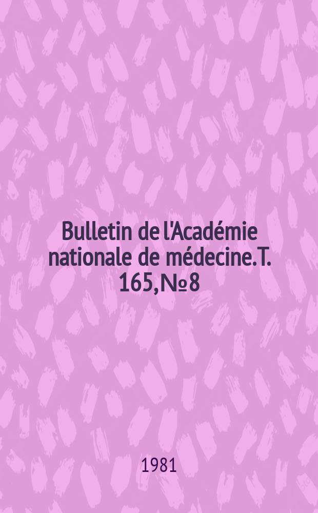 Bulletin de l'Académie nationale de médecine. T. 165, № 8