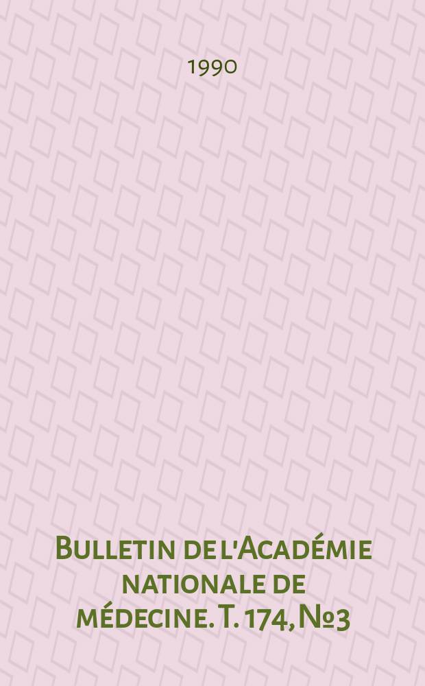 Bulletin de l'Académie nationale de médecine. T. 174, № 3