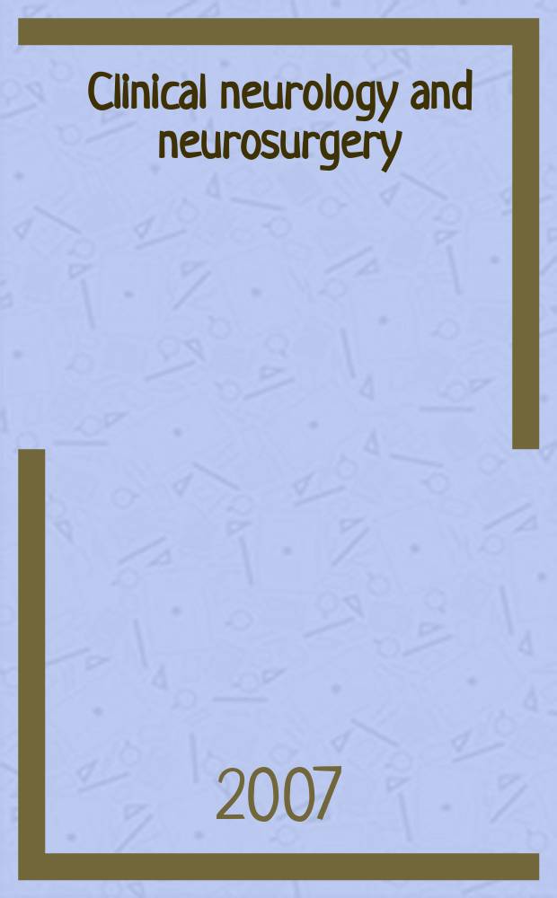 Clinical neurology and neurosurgery : J. of Netherlands soc. of neurology a. the Netherlands soc. of neurosurgeons. Vol. 109, № 6