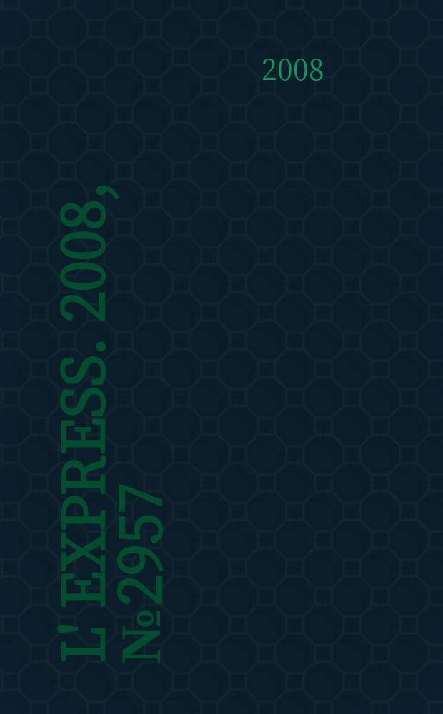L' Express. 2008, № 2957