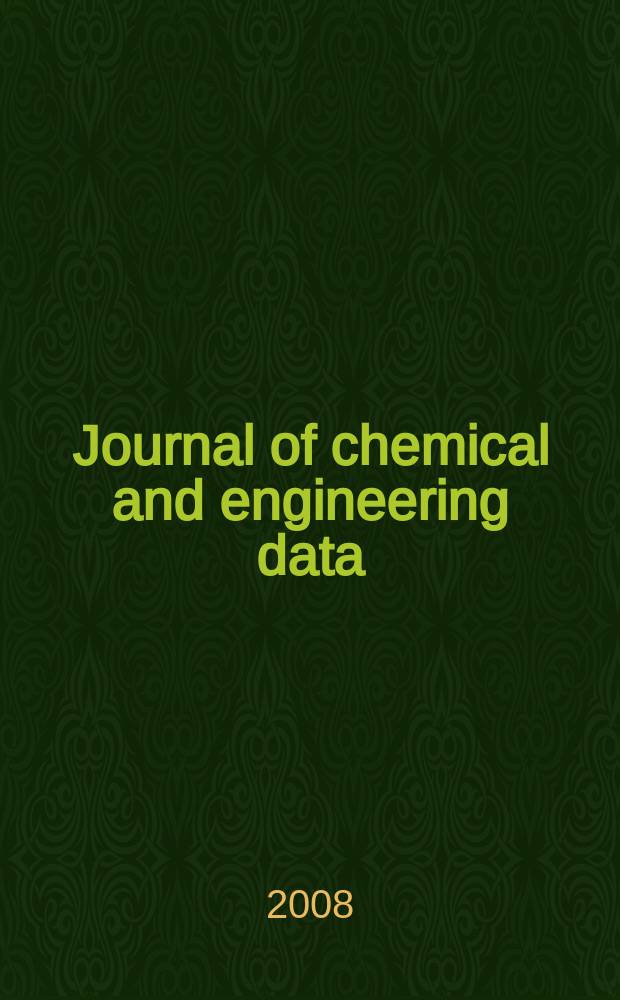 Journal of chemical and engineering data : A publ. of the American chemical soc. Vol. 53, № 1