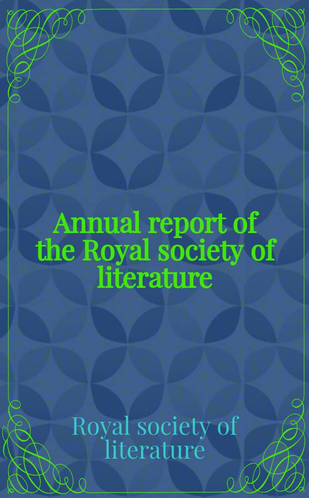 Annual report of the Royal society of literature