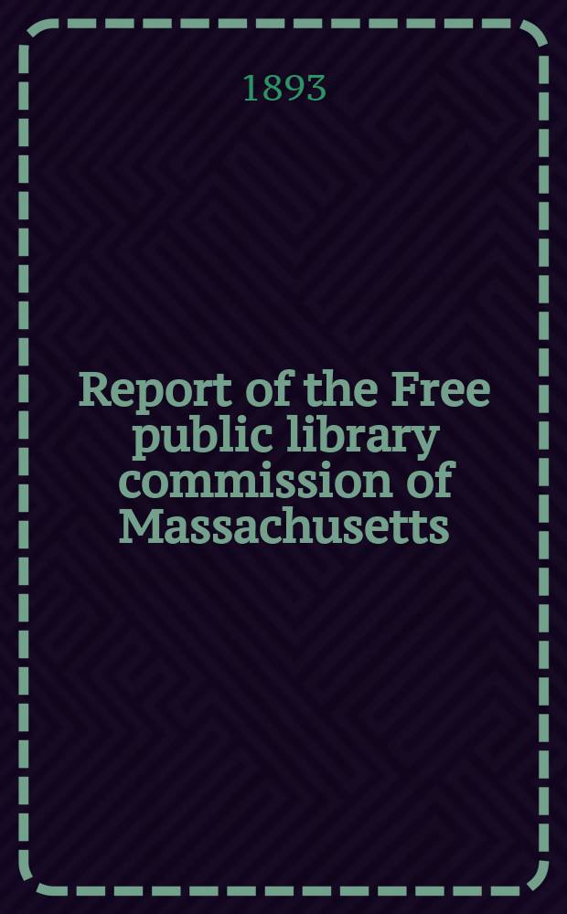Report of the Free public library commission of Massachusetts