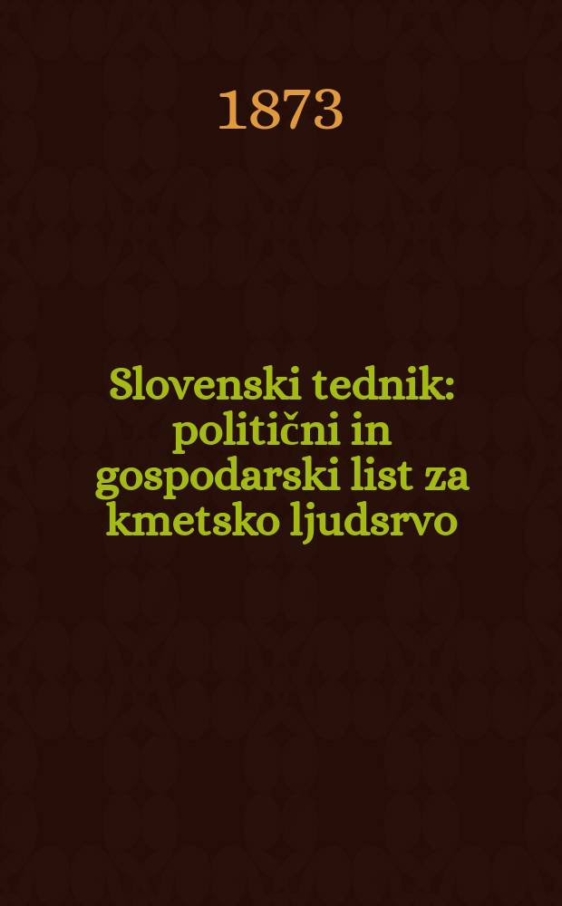 Slovenski tednik : politični in gospodarski list za kmetsko ljudsrvo
