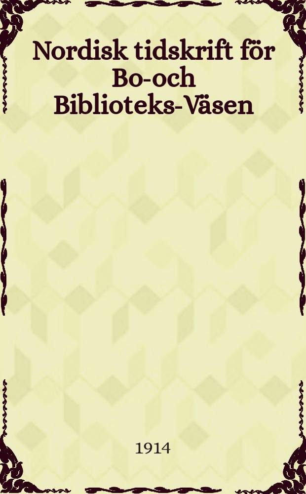 Nordisk tidskrift f&ouml;r Bok- och Biblioteks-V&auml;sen