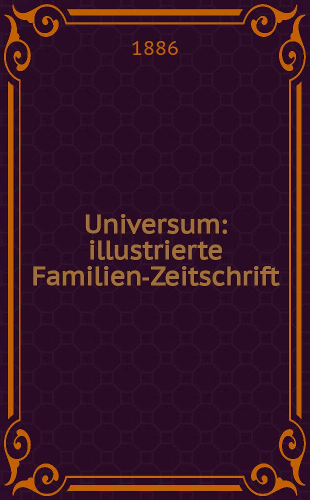 Universum : illustrierte Familien-Zeitschrift