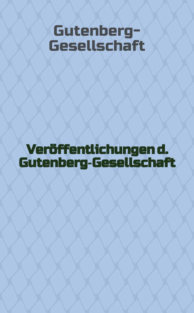 Veröffentlichungen d. Gutenberg-Gesellschaft