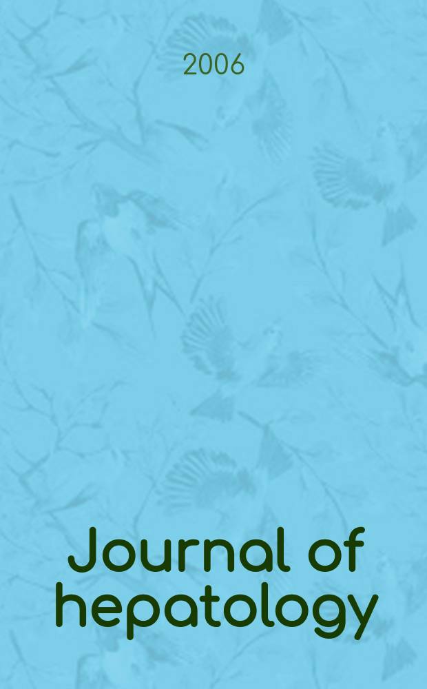 Journal of hepatology : The j. of the Europ. assoc. for the study of the liver. Vol. 44, № 2