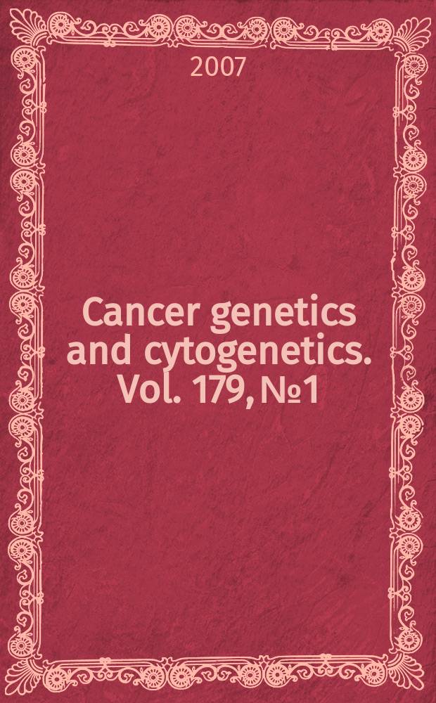 Cancer genetics and cytogenetics. Vol. 179, № 1