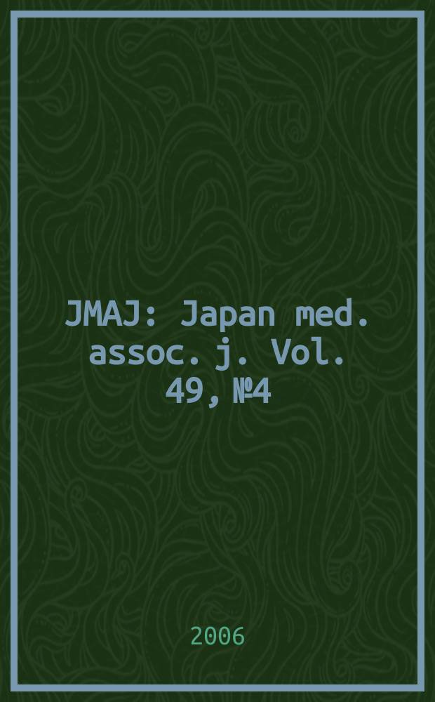 JMAJ : Japan med. assoc. j. Vol. 49, № 4