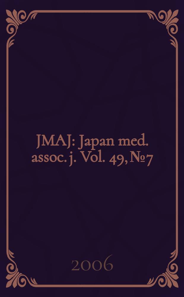 JMAJ : Japan med. assoc. j. Vol. 49, № 7
