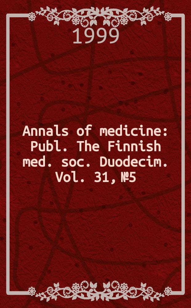 Annals of medicine : Publ. The Finnish med. soc. Duodecim. Vol. 31, № 5