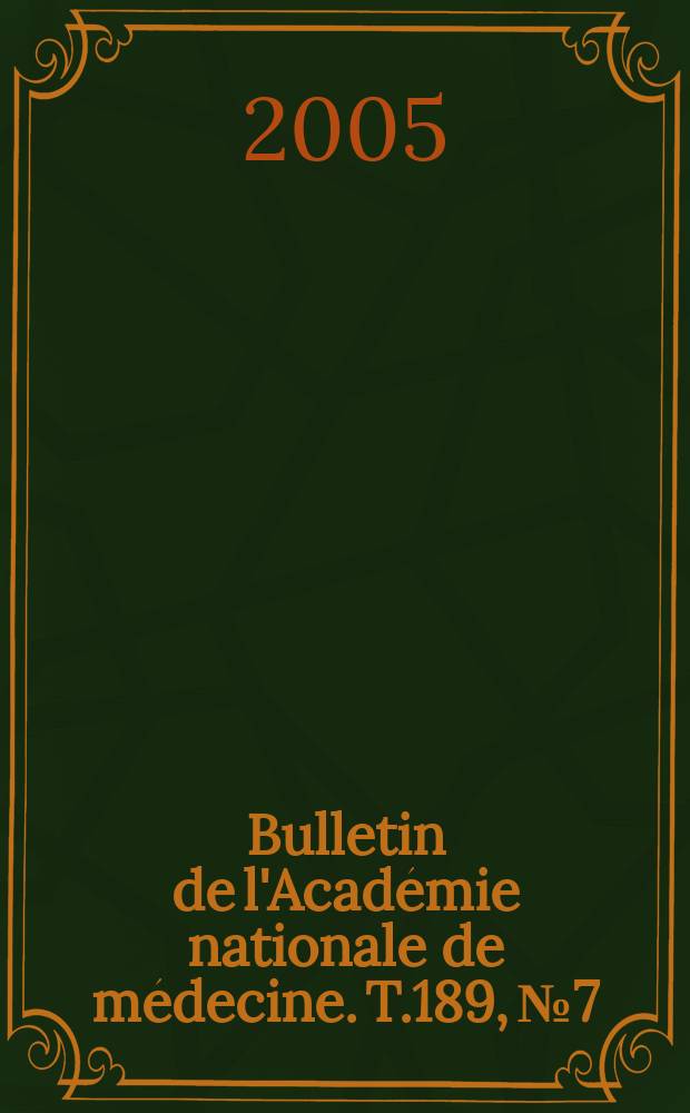 Bulletin de l'Académie nationale de médecine. T.189, № 7