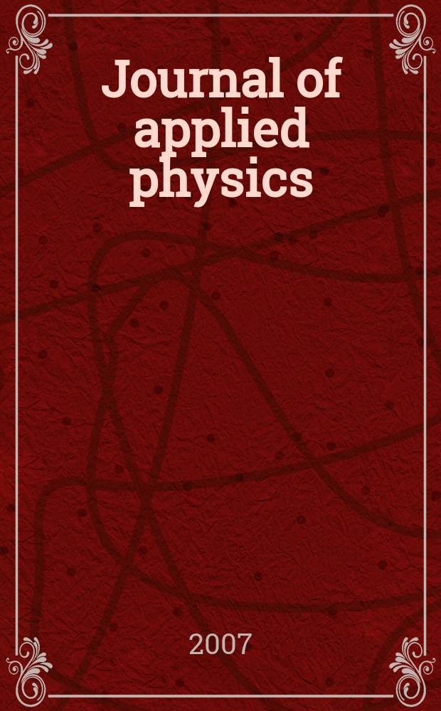 Journal of applied physics : (Formerly "Physics"). Vol. 102, № 6