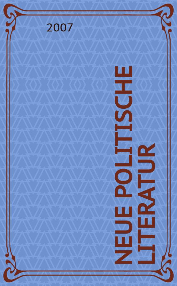Neue politische Literatur : Ber. über das intern. Schrifttum. 2007, H. 2
