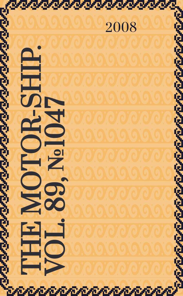 The Motor-ship. Vol. 89, № 1047